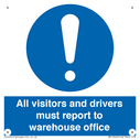 all-visitors-and-drivers-must-report-to-warehouse-office~